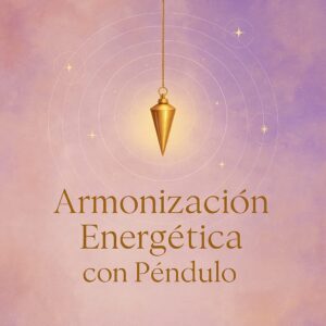 Armonización y limpieza energética con péndulo
